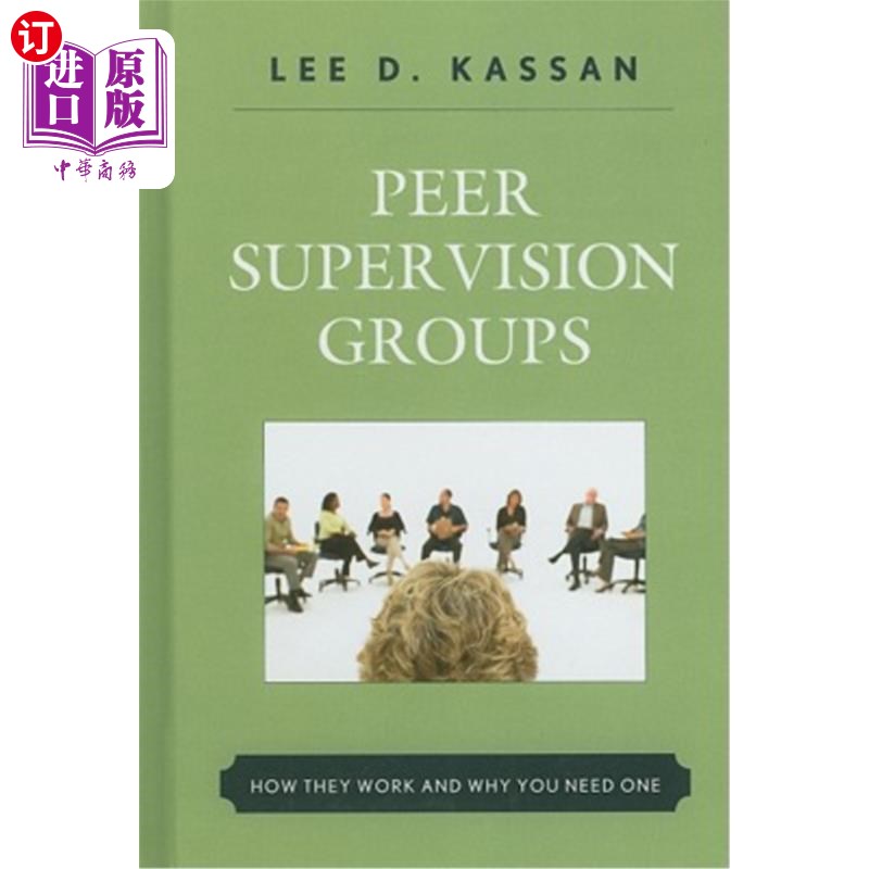 海外直订医药图书Peer Supervision Groups: How They Work and Why You Need One 同侪监督小组：他们是如何工作的，为什么