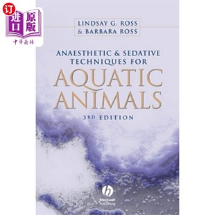 海外直订医药图书Anaesthetic and Sedative Techniques for Aquatic ... 水生动物麻醉和镇静技术
