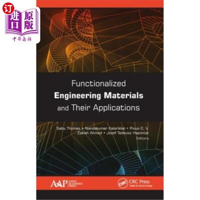 海外直订Functionalized Engineering Materials and Their Applications 功能化工程材料及其应用