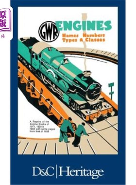 海外直订G.W.R.Engines: Names, Numbers, Types and Classes G.W.R.引擎：名称、数字、类型和类别