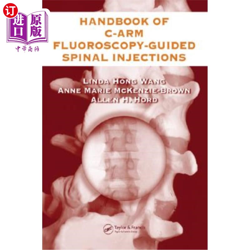 海外直订医药图书The Handbook of C-Arm Fluoroscopy-Guided Spinal Injections C臂透视指导下脊柱注射手册