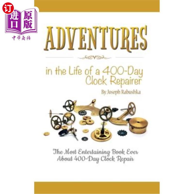海外直订Adventures in the Life of a 400-Day Clock Repairer 400天制钟表修理工的生活冒险