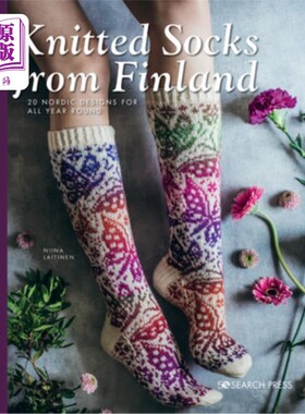 海外直订Knitted Socks from Finland: 20 Nordic Designs for All Year Round 来自芬兰的针织袜子:20种北欧风格的全年设计
