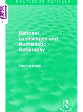 海外直订Rational Landscapes and Humanistic Geography 理性景观与人文地理学