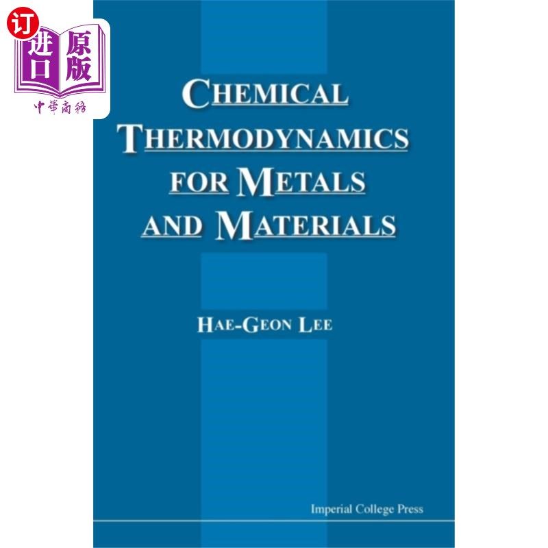 海外直订Chemical Thermodynamics For Metals And Materials... 金属和材料的化学热力学(附有计算机辅助学习的Cd-rom)