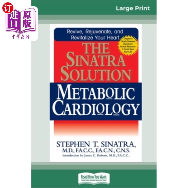 海外直订医药图书The Sinatra Solution: Metabolic Cardiology: Metabolic Cardiology (16pt Large Pri 辛纳屈解决方案:代