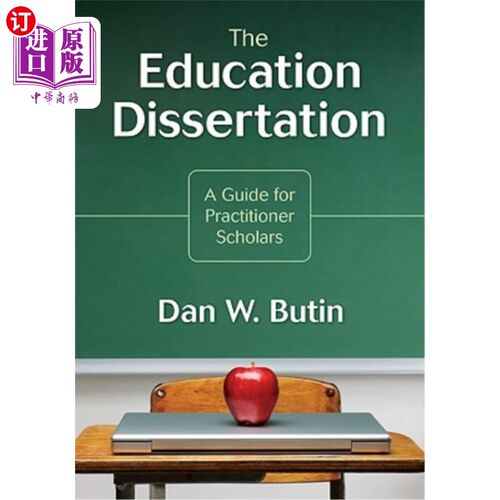 海外直订The Education Dissertation: A Guide for Practitioner Scholars 教育论文：实践者学者指南