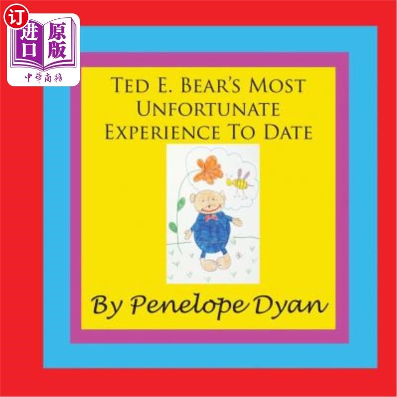 海外直订Ted E. Bear S Most Unfortunate Experience to Date 泰迪熊迄今为止最不幸的经历