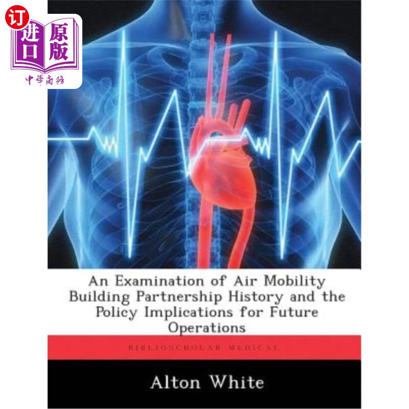 海外直订医药图书An Examination of Air Mobility Building Partnership History and the Policy Impli 考察航空运输建设伙