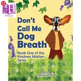 Dog One Series 第一本书 海外直订Don Matters Breath Call the Book 别叫我狗气：善良重要系列 Kindness