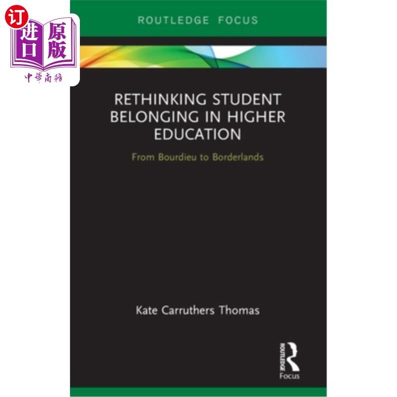 海外直订Rethinking Student Belonging in Higher Education: From Bourdieu to Borderlands 重新思考高等教育中的学生归属