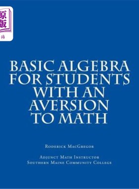 海外直订Basic Algebra for Students with an Aversion to Math 对数学有反感的学生的基础代数
