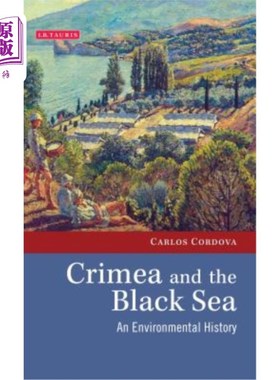 海外直订Crimea and the Black Sea: An Environmental History 克里米亚和黑海:一部环境史