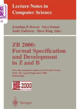 海外直订医药图书Zb 2000: Formal Specification and Development in Z and B: First International Co Zb 200