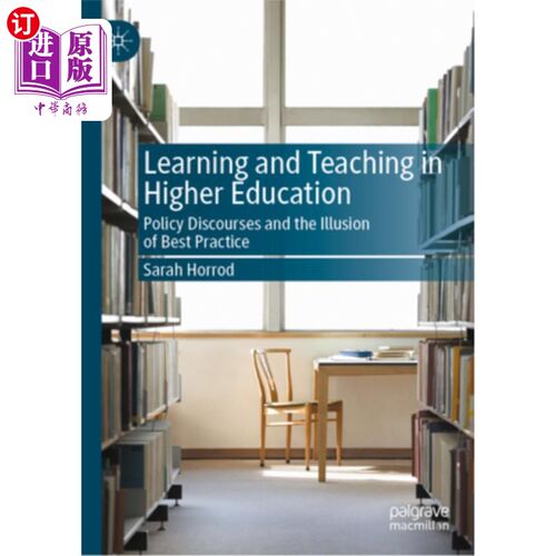 海外直订Learning and Teaching in Higher Education: Policy Discourses and the Illusion of 高等教育中的学习与教学:政