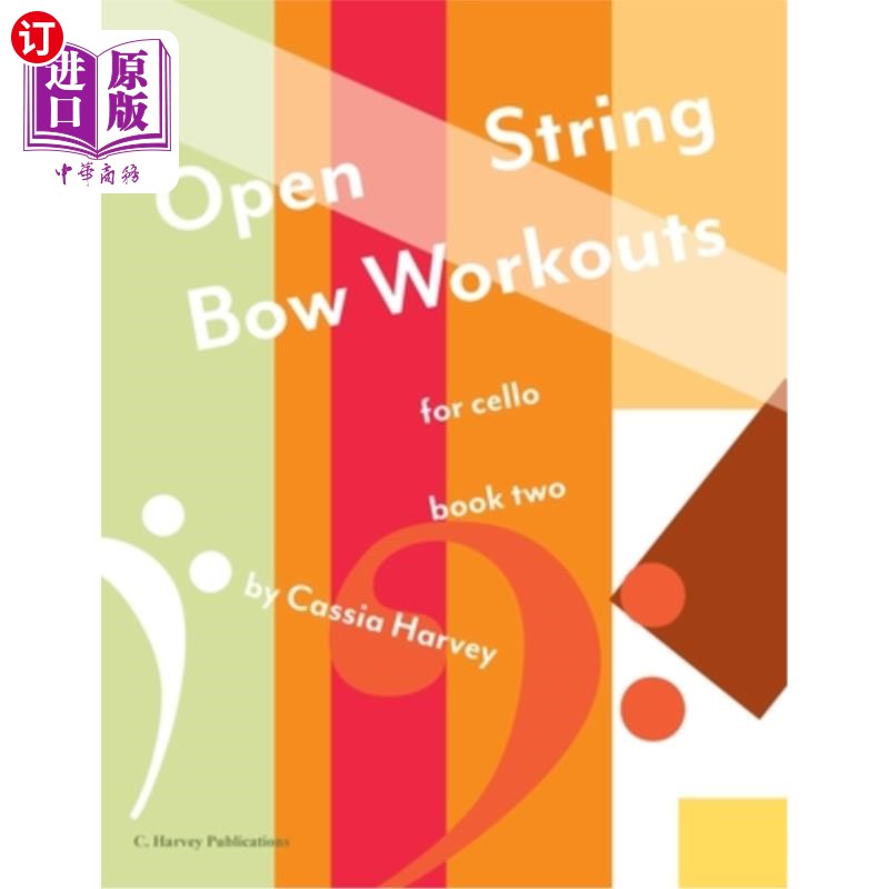 海外直订Open String Bow Workouts for Cello, Book Two 开放式弦弓大提琴训练，第二册