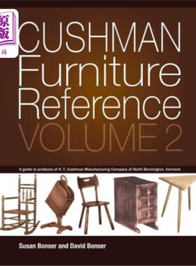 海外直订Cushman Furniture Reference, Volume 2: Furniture by the H. T. Cushman Manufactur 库什曼家具参考，第2卷：美