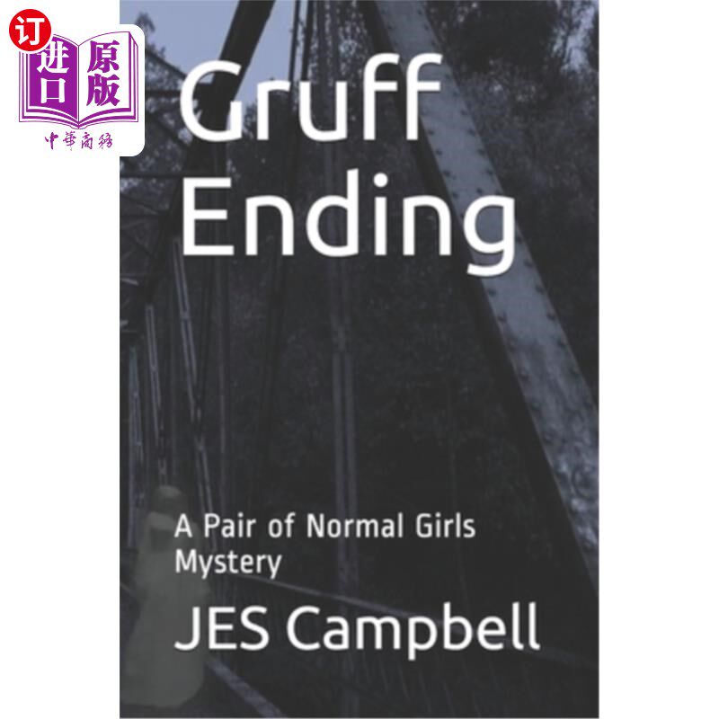 海外直订Gruff Ending: A Pair of Normal Girls Mystery 粗犷结局：一对普通女孩的神秘