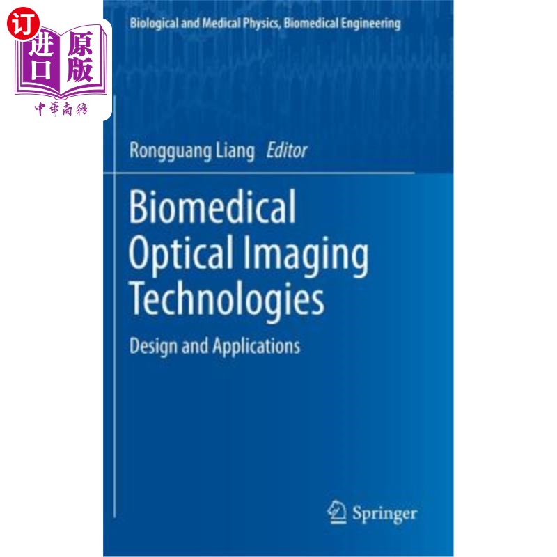 海外直订Biomedical Optical Imaging Technologies: Design and Applications 生物医学光学成像技术的设计与应用