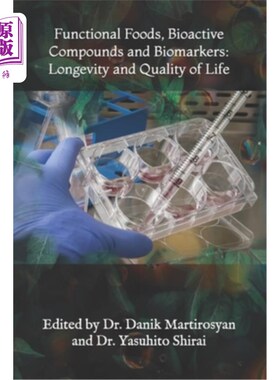 海外直订医药图书Functional Foods, Bioactive Compounds and Biomarkers: Longevity and Quality of L 功能食品，生物活性