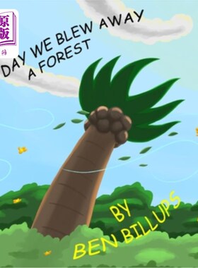 海外直订The Day We Blew Away A Forest 那天我们吹走了一片森林