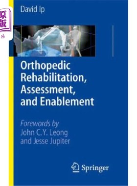 海外直订医药图书Orthopedic Rehabilitation, Assessment, and Enablement 骨科康复、评估和实施