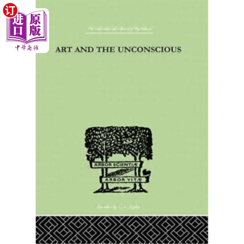 海外直订Art and the Unconscious: A Psychological Approach to a Problem of Philosophy 艺术与无意识:哲学问题的心理学