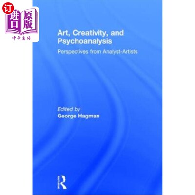 海外直订Art, Creativity, and Psychoanalysis: Perspectives from Analyst-Artists 艺术、创造力和精神分析：来自分析艺术