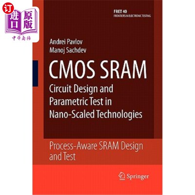 海外直订CMOS Sram Circuit Design and Parametric Test in Nano-Scaled Technologies: Proces 纳米技术中CMOS Sram电