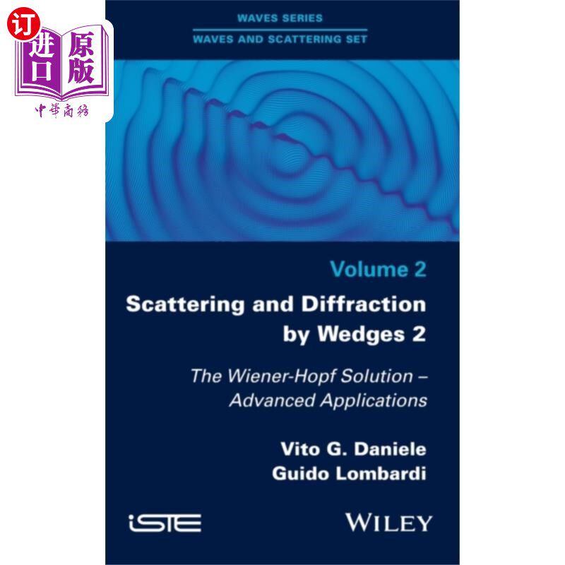 海外直订Scattering and Diffraction by Wedges 2 - The Wie... 楔的散射和衍射2