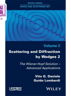 海外直订Scattering and Diffraction by Wedges 2 - The Wie... 楔的散射和衍射2