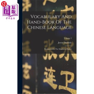 海外直订Vocabulary And Hand-book Of The Chinese Language: Romanized In The Mandarin Dial 汉语词汇与手册:官话罗马化