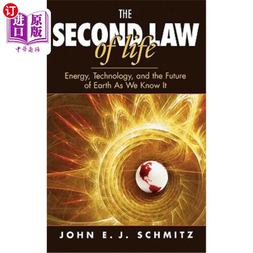 海外直订The Second Law of Life: Energy, Technology, and the Future of Earth as We Know I 生命第2定律:能源、技术和我