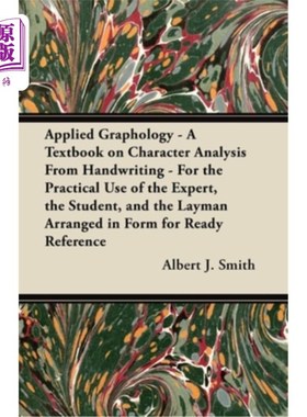 海外直订Applied Graphology - A Textbook on Character Analysis From Handwriting - For the 应用笔迹学-从笔迹分析特征