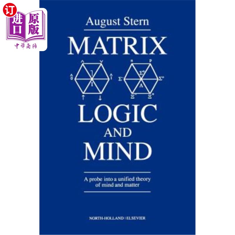 海外直订Matrix Logic and Mind: A Probe Into a Unified Theory of Mind and Matter 矩阵逻辑与心灵:心灵与物质统一理论的