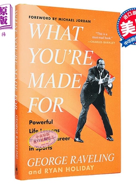 你的使命 我从体育职业生涯中学到的强大人生课 英文原版 What Youre Made For George Raveling and Ryan Holiday【中商原版