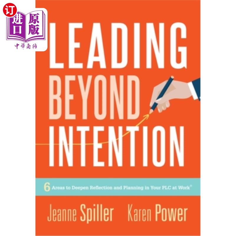 海外直订Leading Beyond Intention: Six Areas to Deepen Reflection and Planning in Your Pl 超越意向引领:在工作中深化