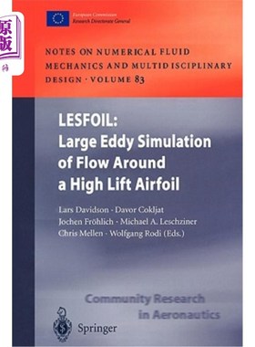 海外直订Lesfoil: Large Eddy Simulation of Flow Around a High Lift Airfoil: Results of th Lesfoil：高升力翼型绕流