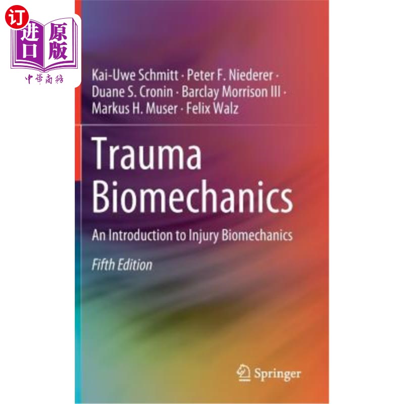 海外直订Trauma Biomechanics: An Introduction to Injury Biomechanics 创伤生物力学:损伤生物力学导论