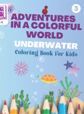 海外直订Adventures in a Colorful World Underwater: Dive into a Colorful World of Underwa 冒险在一个丰富多彩的水下世