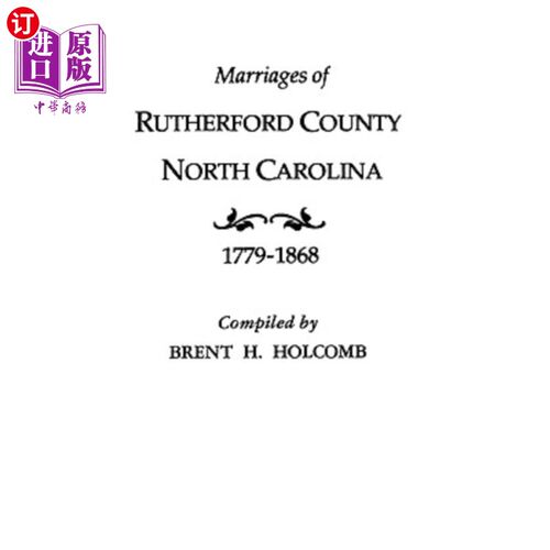 海外直订Marriages of Rutherford County, North Carolina, 1779-1868 北卡罗莱纳州卢瑟福县的婚姻(1779-1868年