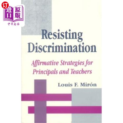 海外直订Resisting Discrimination: Affirmative Strategies for Principals and Teachers 抵制歧视:校长和教师的平权策略