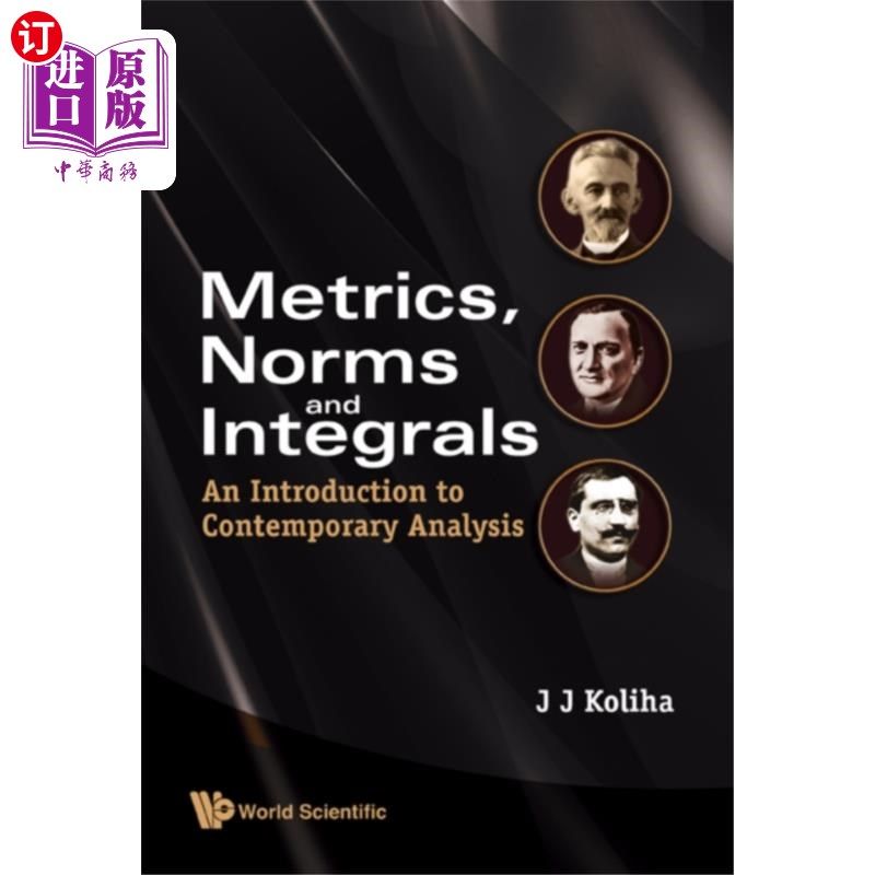 海外直订Metrics, Norms And Integrals: An Introduction To... 度量、规范和积分:当代分析导论