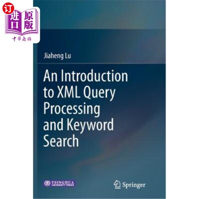 海外直订An Introduction to XML Query Processing and Keyword Search XML查询处理和关键字搜索简介