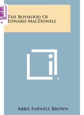 海外直订The Boyhood of Edward MacDowell 爱德华·麦克道尔的童年
