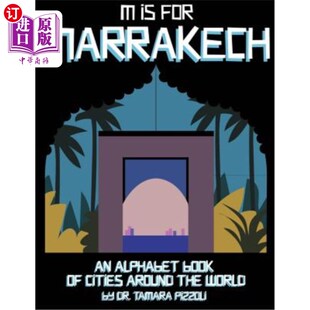 海外直订M is for Marrakech: An Alphabet Book of Cities Around the World M是马拉喀什:《世界城市字母表》