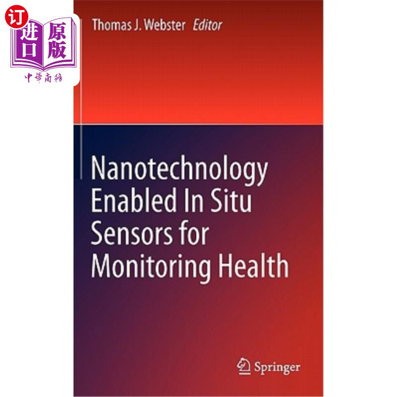 海外直订Nanotechnology Enabled in Situ Sensors for Monitoring Health 利用纳米技术监测健康状况的原位传感器