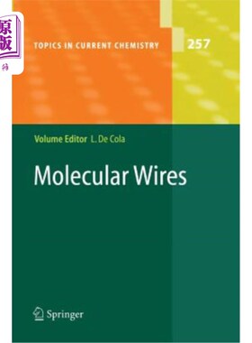 海外直订Molecular Wires: From Design to Properties 分子线：从设计到性能