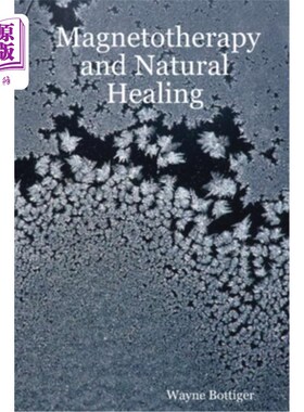 海外直订Magnetotherapy and Natural Healing 磁疗和自然愈合