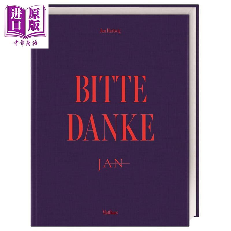 预售 【德国英文版】米其林三星系列 Jan餐厅续篇 40道全新菜谱 Jan Hartwig主厨著 JAN Bitte Danke Jan Hartwig【中商原版】